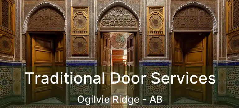  Traditional Door Services Ogilvie Ridge - AB