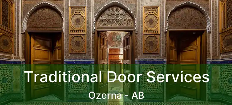  Traditional Door Services Ozerna - AB