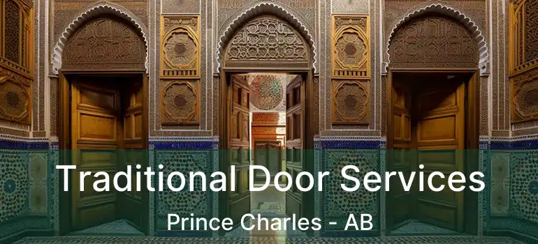  Traditional Door Services Prince Charles - AB