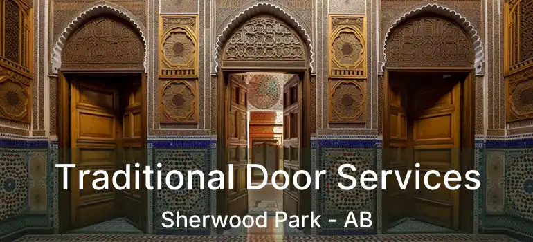  Traditional Door Services Sherwood Park - AB