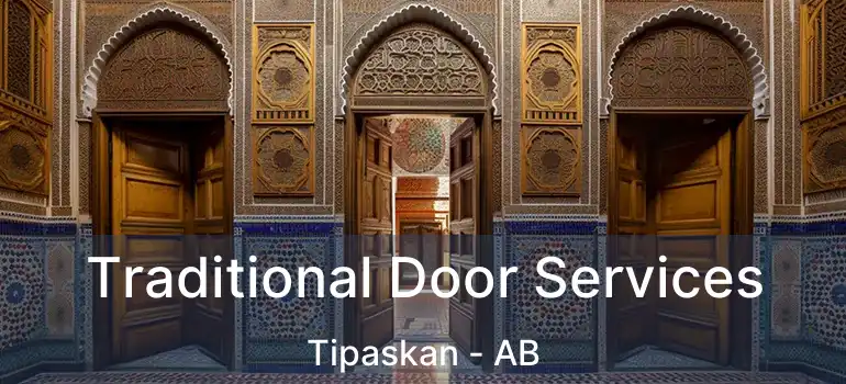  Traditional Door Services Tipaskan - AB