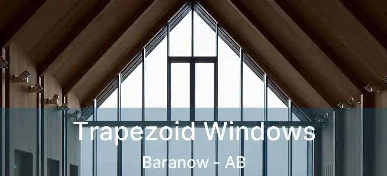  Trapezoid Windows Baranow - AB
