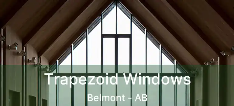  Trapezoid Windows Belmont - AB