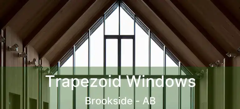  Trapezoid Windows Brookside - AB