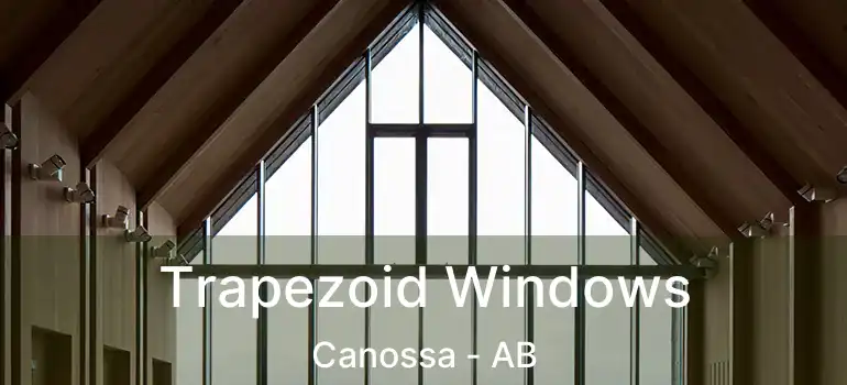  Trapezoid Windows Canossa - AB