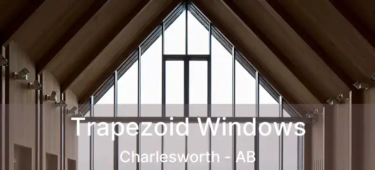  Trapezoid Windows Charlesworth - AB