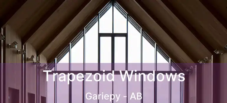  Trapezoid Windows Gariepy - AB