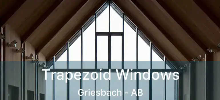  Trapezoid Windows Griesbach - AB