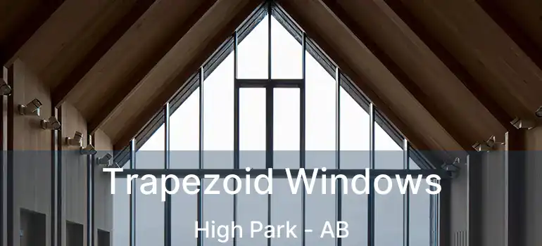  Trapezoid Windows High Park - AB