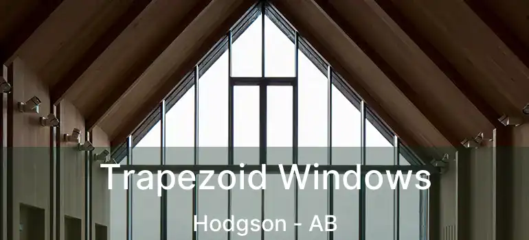  Trapezoid Windows Hodgson - AB