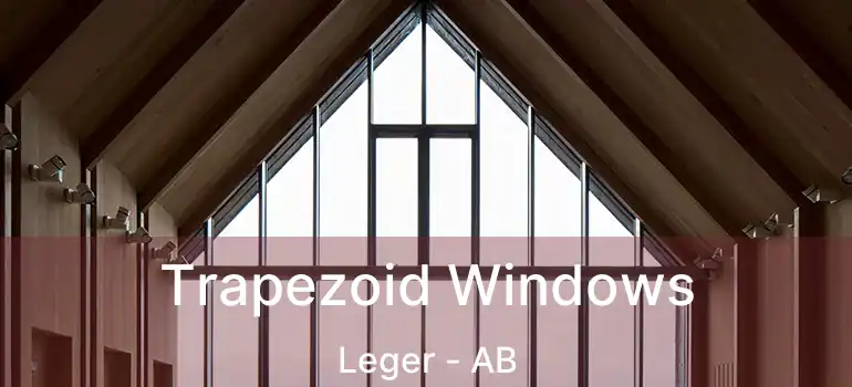  Trapezoid Windows Leger - AB