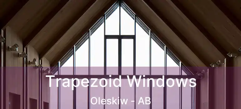  Trapezoid Windows Oleskiw - AB