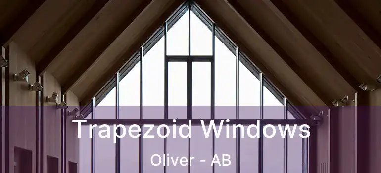 Trapezoid Windows Oliver - AB