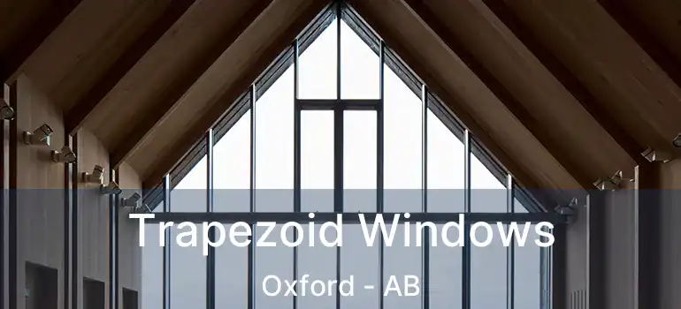  Trapezoid Windows Oxford - AB