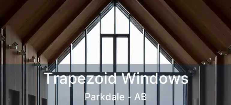  Trapezoid Windows Parkdale - AB