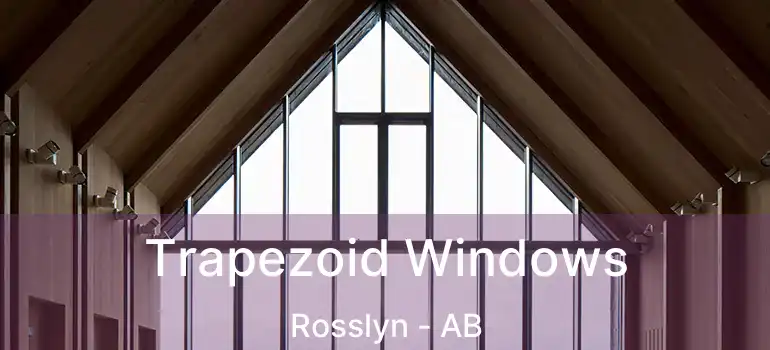  Trapezoid Windows Rosslyn - AB