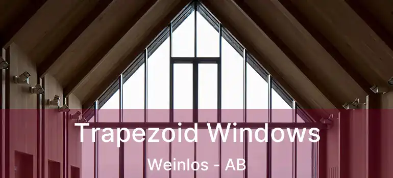  Trapezoid Windows Weinlos - AB