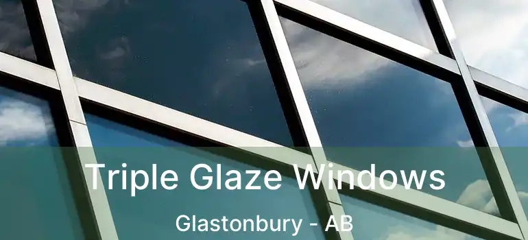  Triple Glaze Windows Glastonbury - AB