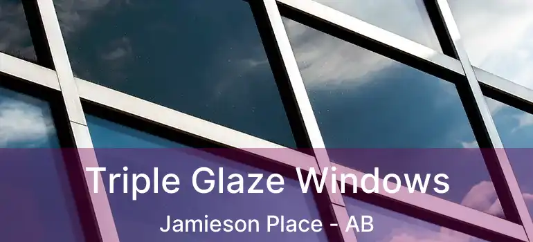  Triple Glaze Windows Jamieson Place - AB