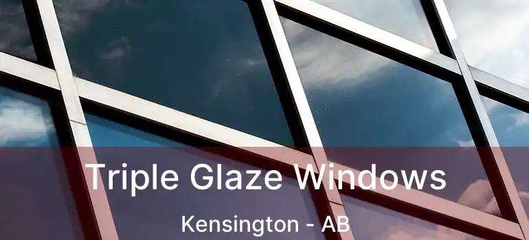  Triple Glaze Windows Kensington - AB