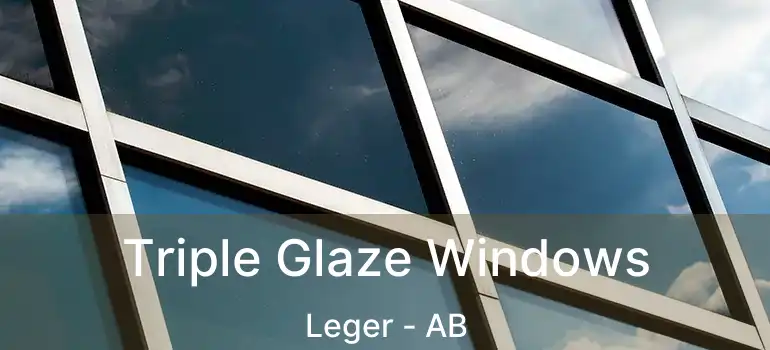  Triple Glaze Windows Leger - AB