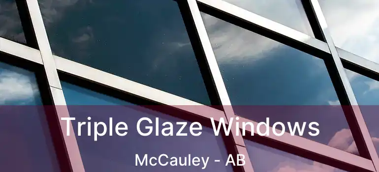  Triple Glaze Windows McCauley - AB