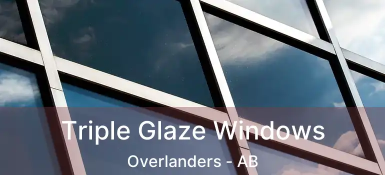  Triple Glaze Windows Overlanders - AB