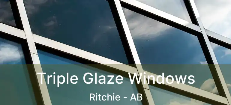  Triple Glaze Windows Ritchie - AB