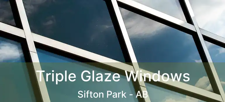  Triple Glaze Windows Sifton Park - AB
