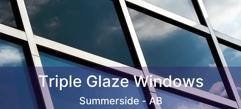  Triple Glaze Windows Summerside - AB