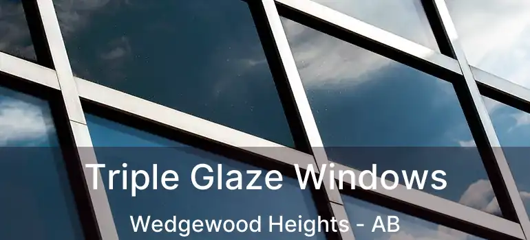  Triple Glaze Windows Wedgewood Heights - AB
