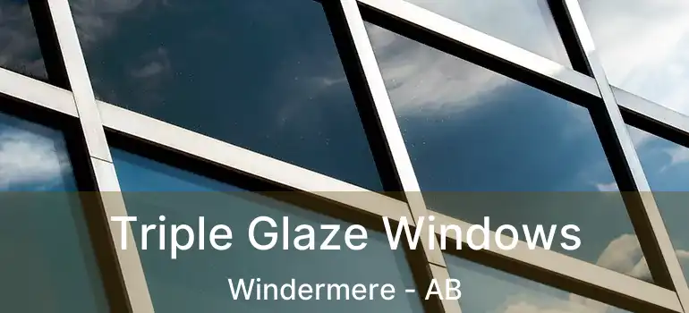  Triple Glaze Windows Windermere - AB