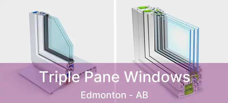  Triple Pane Windows Edmonton - AB