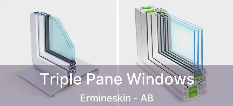  Triple Pane Windows Ermineskin - AB