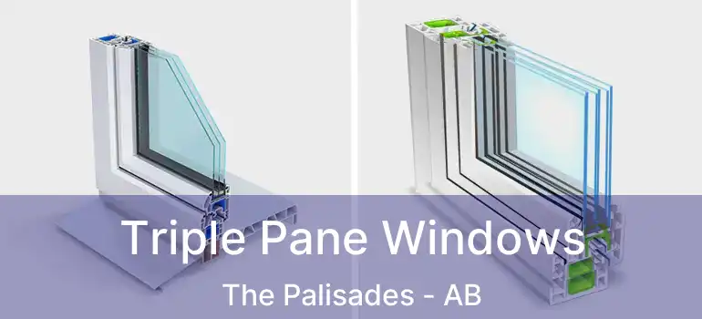  Triple Pane Windows The Palisades - AB