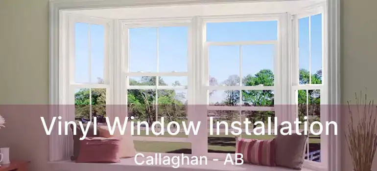 Vinyl Window Installation Callaghan - AB