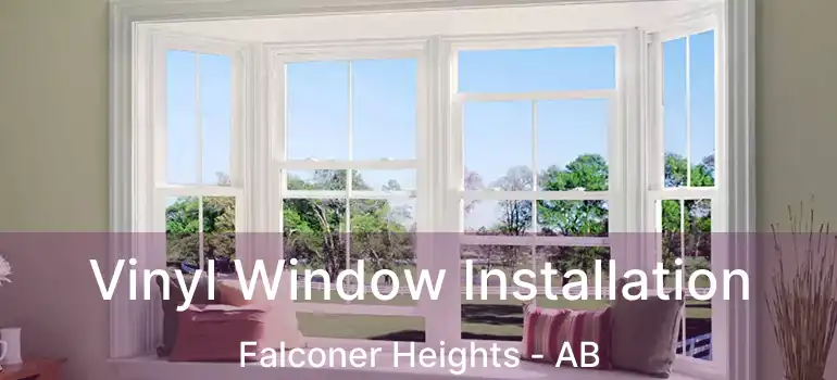  Vinyl Window Installation Falconer Heights - AB