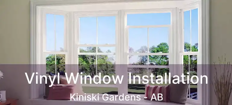  Vinyl Window Installation Kiniski Gardens - AB