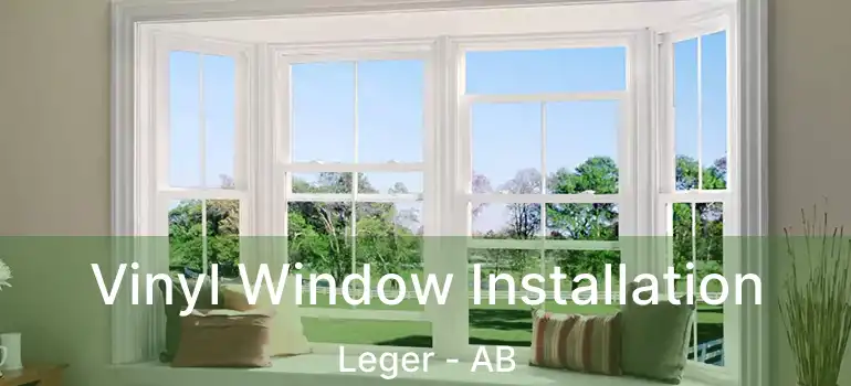  Vinyl Window Installation Leger - AB