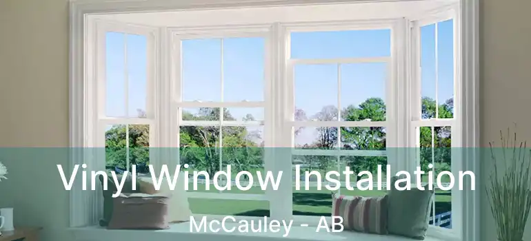  Vinyl Window Installation McCauley - AB