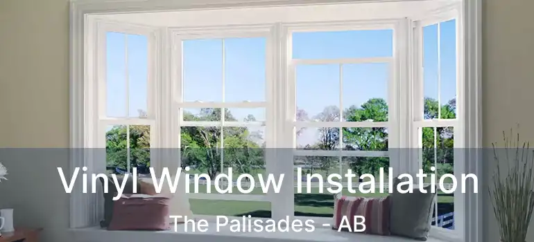  Vinyl Window Installation The Palisades - AB