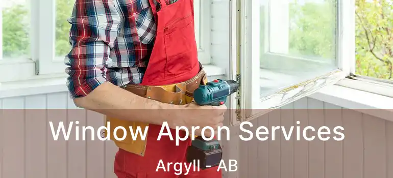  Window Apron Services Argyll - AB