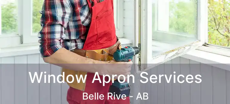  Window Apron Services Belle Rive - AB