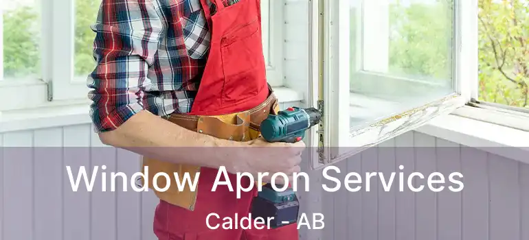  Window Apron Services Calder - AB