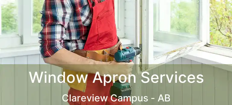  Window Apron Services Clareview Campus - AB