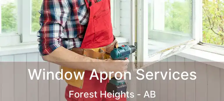  Window Apron Services Forest Heights - AB