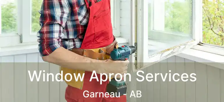  Window Apron Services Garneau - AB