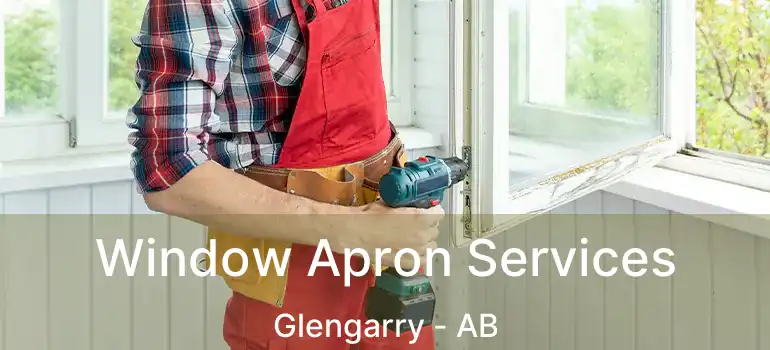  Window Apron Services Glengarry - AB
