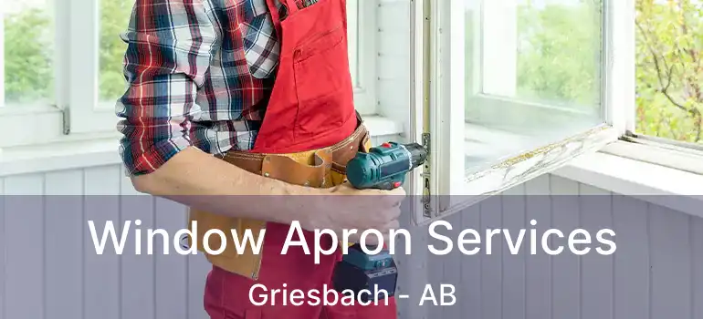  Window Apron Services Griesbach - AB