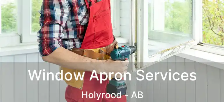  Window Apron Services Holyrood - AB